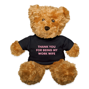 Thank You For Being My Work Wife Teddy Bear - black