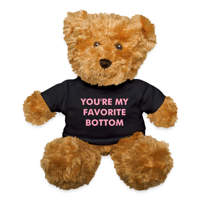 You re My Favorite Bottom Teddy Bear