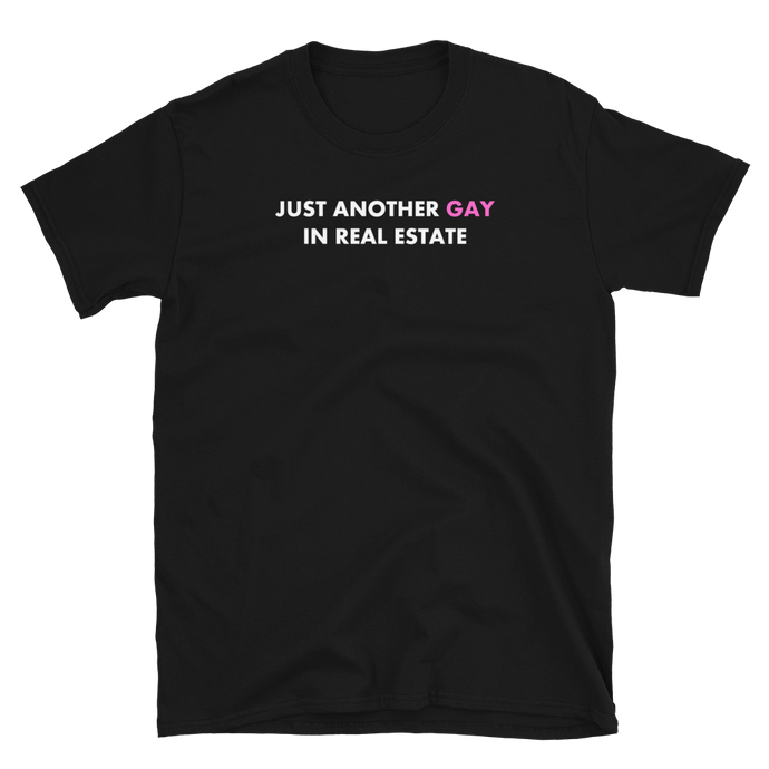 Gay In Real Estate Tee - The Gay Bar Shop