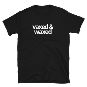 Vaxed & Waxed Tee - The Gay Bar Shop