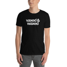 Load image into Gallery viewer, Vaxed &amp; Waxed Tee - The Gay Bar Shop
