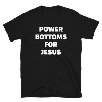 Power Bottoms For Jesus Tee - The Gay Bar Shop