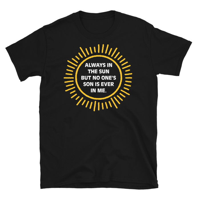 Always In The Sun Tee