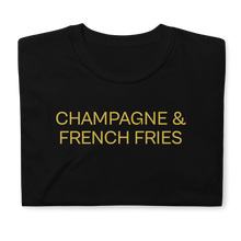 Load image into Gallery viewer, Champagne &amp; French Fries Tee
