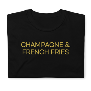 Champagne & French Fries Tee