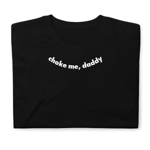 Choke Me, Daddy Tee