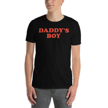 Load image into Gallery viewer, Daddy&#39;s Boy Tee
