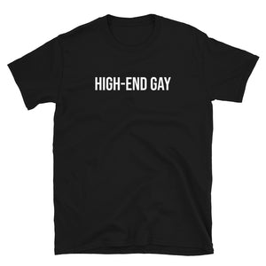 High-End Gay Tee