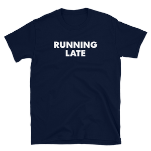 Running Late Tee