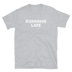 Running Late Tee