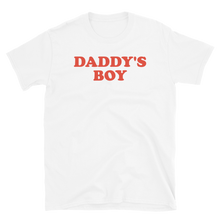 Load image into Gallery viewer, Daddy&#39;s Boy Tee
