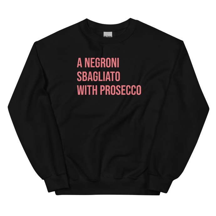 A Negroni Sbagliato With Prosecco Sweatshirt