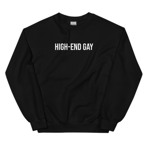 High-End Gay Sweatshirt