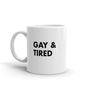 Gay & Tired Mug - The Gay Bar Shop